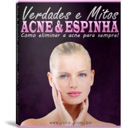 Acne & Espinha: Verdades, mitos e como eliminar a acne para